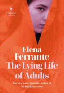 Elena Ferrante The Lying Life of Adults WIT Month