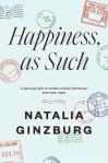 Natalia Ginzburg Happiness As Such 