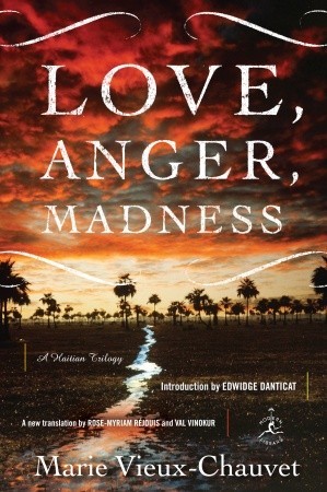 Love Anger Madness Marie Vieux Chauvet