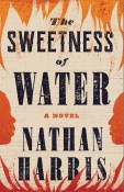 The Sweetness of Water Nathan Harris