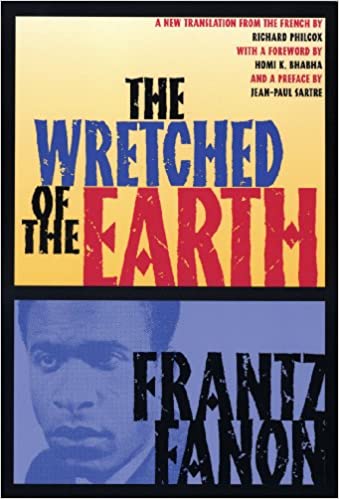The Wretched of the Earth Franz Fanon